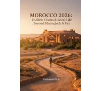 Nathanael N a Morocco Traveler's Guide 2026 (Tascabile) World Explorer