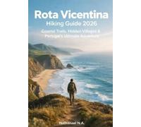 Nathanael N a Rota Vicentina Hiking Guide 2026 (Tascabile) World Explorer