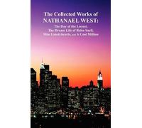 Nathanael West The Collected Works of Nathanael West (Copertina rigida)