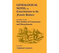 Nathanial Goodw Genealogical Notes, or Contributions to the Family H (Tascabile)