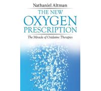 Nathaniel Altman The New Oxygen Prescription (Tascabile)