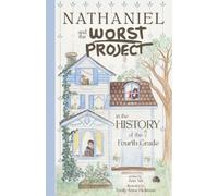 Nathaniel and the Worst Project in the History of the Fourth Grade
