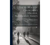 Nathaniel Atcheson Robert S The History of Churcher's College, Peter (Tascabile)