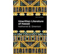 Nathaniel B. Emerson Unwritten Literature of Hawaii (Copertina rigida)