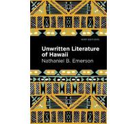 Nathaniel B. Emerson Unwritten Literature of Hawaii (Tascabile)
