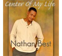 Nathaniel Best Center of My Life (CD) Album