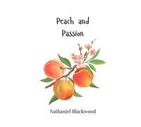 Nathaniel Blackwood Peach and Passion (Tascabile)