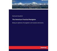 Nathaniel Bowditch The American Practical Navigator (Tascabile)