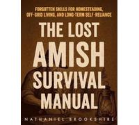 Nathaniel Brookshire The Lost Amish Survival Manual (Tascabile)