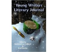 Nathaniel Caldwell Brad Stanley The Young Writers Literary Journal (Tascabile)