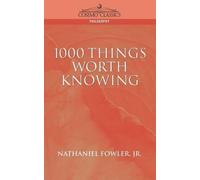 Nathaniel Clark Fowler C Fowler Nathaniel C Fowler N 1000 Things Wor (Tascabile)