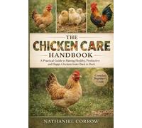 Nathaniel Corrow The Chicken Care Handbook (Tascabile)