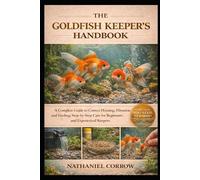 Nathaniel Corrow The Goldfish Keeper's Handbook (Tascabile)