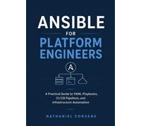 Nathaniel Corvane Ansible for Platform Engineers (Tascabile)