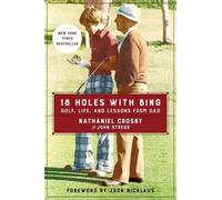 Nathaniel Crosby John Strege 18 Holes with Bing (Tascabile)