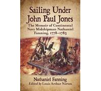Nathaniel Fanning Sailing Under John Paul Jones (Tascabile)