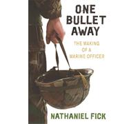 Nathaniel Fick One Bullet Away (Tascabile)