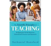 Nathaniel Hansford The Scientific Principles of Teaching (Tascabile)