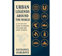 Nathaniel Hargrove Urban Legends Around the World (Tascabile)