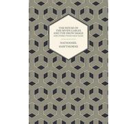 Nathaniel Hawth The Complete Works Of Nathaniel Hawthorne; The House (Tascabile)
