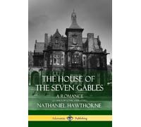 Nathaniel Hawth The House of the Seven Gables: A Romance (Classics o (Tascabile)