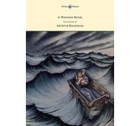 Nathaniel Hawthorne A Wonder Book - Illustrated by Arthur Rackham (Tascabile)