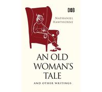 Nathaniel Hawthorne Berenice and other writings (Tascabile)