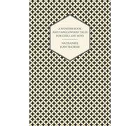 Nathaniel Hawthorne Hawthor A Wonder-Book For Girls And Boys And Tan (Tascabile)