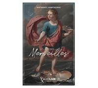 Nathaniel Hawthorne Le Livre des Merveilles (Tascabile)