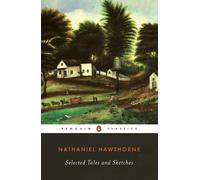Nathaniel Hawthorne Selected Tales and Sketches (Tascabile)