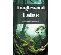 Nathaniel Hawthorne Tanglewood Tales (Tascabile)