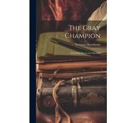Nathaniel Hawthorne The Gray Champion (Copertina rigida)