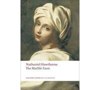 Nathaniel Hawthorne – The Marble Faun – Tascabile (Oxford World's Classics) – Lingua inglese