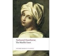 Nathaniel Hawthorne The Marble Faun (Tascabile) Oxford World's Classics