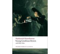 Nathaniel Hawthorne Young Goodman Brown and Other Tales (Tascabile)