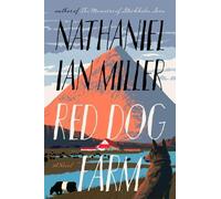 Nathaniel Ian Miller Nathaniel Ian Miller Red Dog Farm (Copertina rigida)