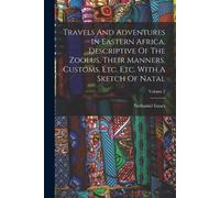 Nathaniel Isaac Travels And Adventures In Eastern Africa, Descriptiv (Tascabile)