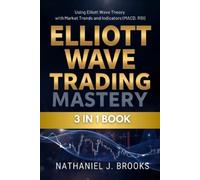 Nathaniel J Brooks Elliott Wave Trading Mastery (Tascabile)