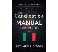 Nathaniel J Brooks The Candlestick Manual for Traders (Tascabile)