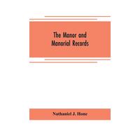 Nathaniel J Hone The manor and manorial records (Tascabile)