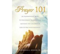 Nathaniel J Session Prayer 101 (Tascabile)
