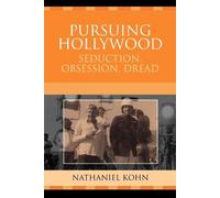 Nathaniel Kohn Pursuing Hollywood (Tascabile) Crossroads in Qualitative Inquiry