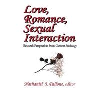 Nathaniel Pallone Love, Romance, Sexual Interaction (Tascabile)