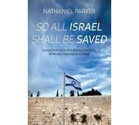 Nathaniel Parker So All Israel Shall Be Saved (Tascabile)