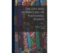 Nathaniel Pearce C The Life And Adventures Of Nathaniel Pearce; Vol (Tascabile)