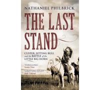 Nathaniel Philbrick The Last Stand (Tascabile)