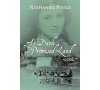 Nathaniel Poole A Dark and Promised Land (Tascabile)