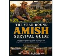 Nathaniel R Fielding The Year-Round Amish Survival Guide (Tascabile)
