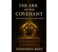 Nathaniel Reed The Ark of the Covenant (Tascabile)