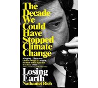 Nathaniel Rich Losing Earth (Tascabile)